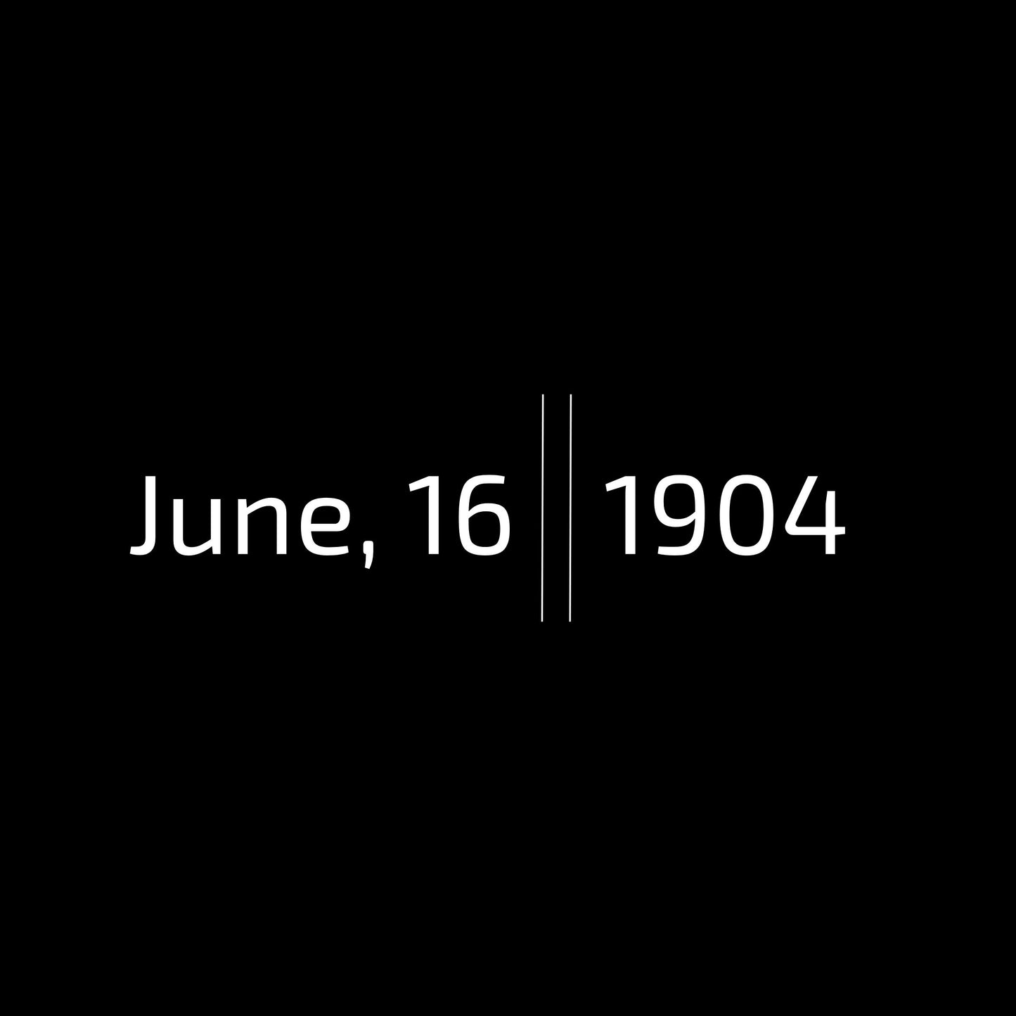 Enlarged design for minimalist t-shirt with the date 16 June 1904, a Bloomsday. White text on the black background.