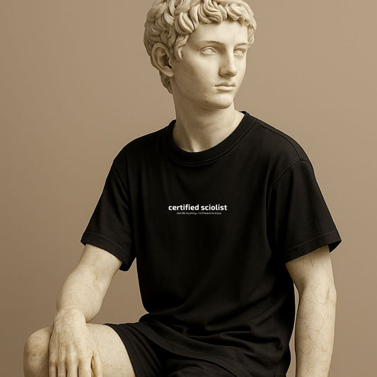 Funny minimalist t-shirt with the phrase “Certified Sciolist” in black cotton on the statue