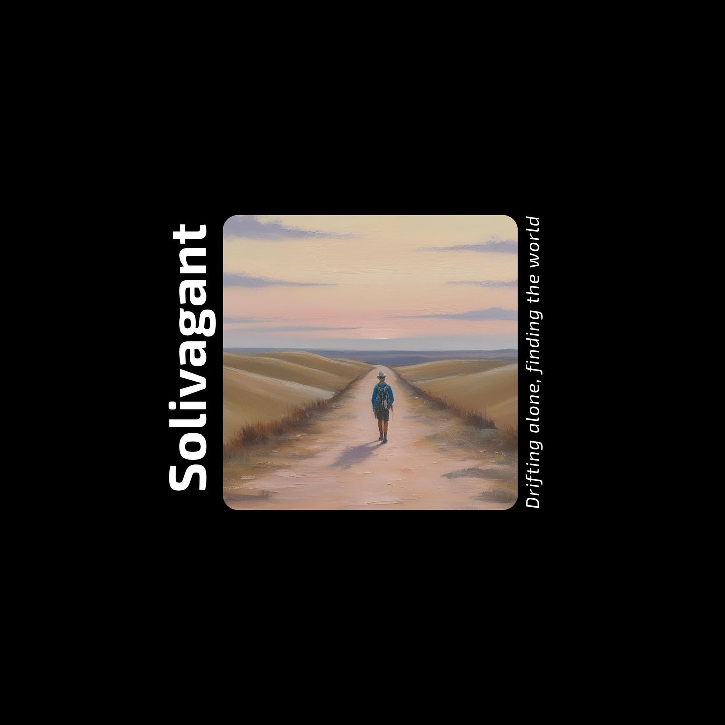 The word “Solivagant,” text “Drifting alone, finding the world,” and watercolor art of a lone traveler walking between hills. Enlarged design for a Minimalist T-shirt "Solivagant"
